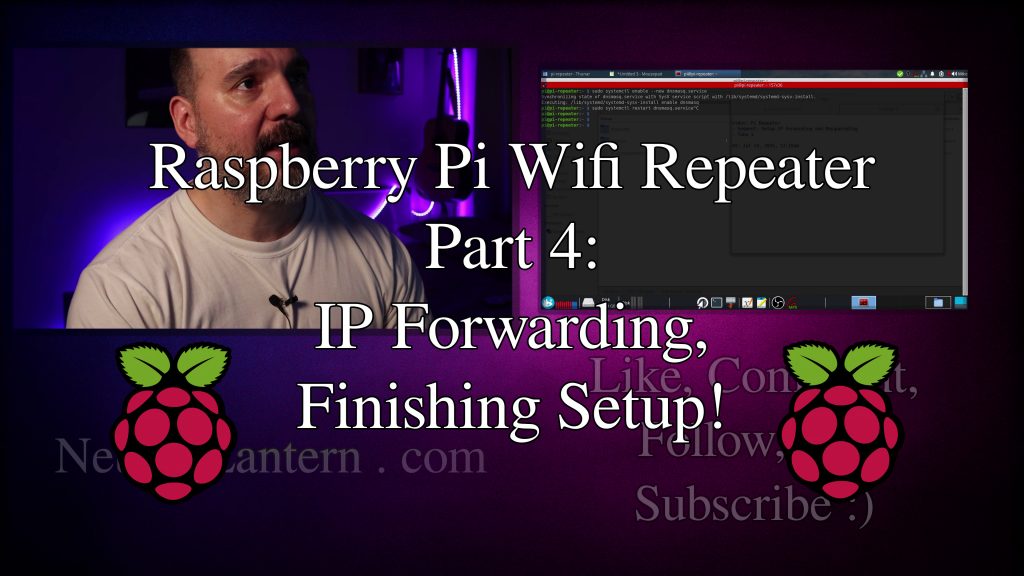 Setting Up a Raspberry Pi Wi-Fi Repeater – Scene 4: IP Forwarding & Access Point
