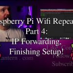 Setting Up a Raspberry Pi Wi-Fi Repeater – Scene 4: IP Forwarding & Access Point